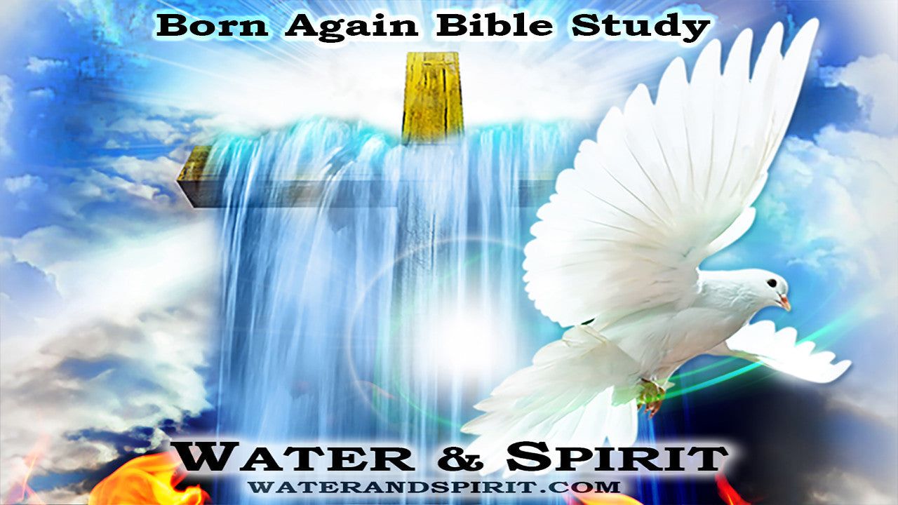 Water & Spirit Born Again Bible Study Promotional Video